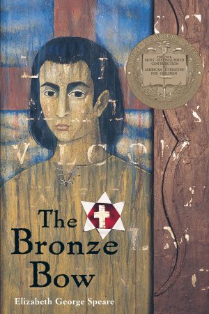 The Bronze Bow: A Newbery Award Winner [Paperback] Speare, Elizabeth George