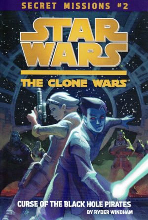 The Curse of the Black Hole Pirates #2 (Star Wars: The Clone Wars) Windham, Ryder
