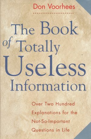 The Book of Totally Useless Information [Hardcover] Voorhees, Don