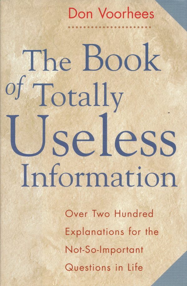 The Book of Totally Useless Information [Hardcover] Voorhees, Don