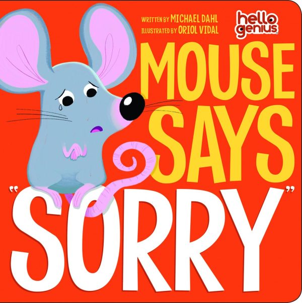 Mouse Says ""Sorry (Hello Genius) [Board book] Dahl, Michael