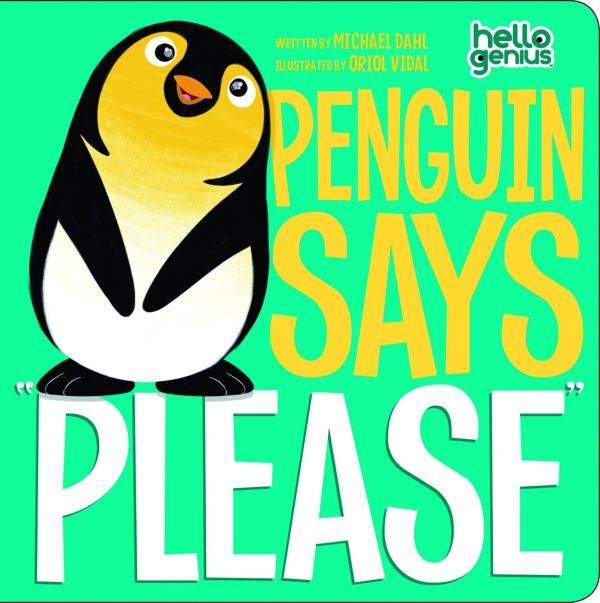 Penguin Says ""Please (Hello Genius) [Board book] Dahl, Michael