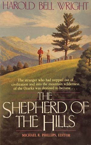 The Shepherd of the Hills Wright, Harold Bell