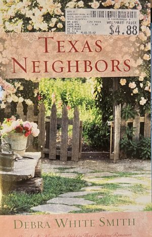 Texas Neighbors: The Key/The Promise/The Neighbor (Heartsong Novella Collection) [Paperback] Debra White Smith