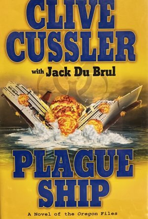 Plague Ship (The Oregon Files) Cussler, Clive and Du Brul, Jack