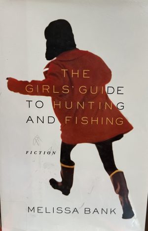 The Girls' Guide to Hunting and Fishing Bank, Melissa