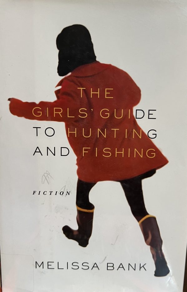 The Girls' Guide to Hunting and Fishing Bank, Melissa