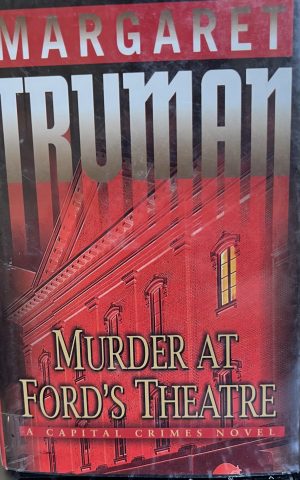 Murder at Ford's Theatre (Capital Crimes) Truman, Margaret