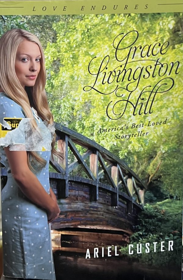 Ariel Custer (Love Endures) Hill, Grace Livingston