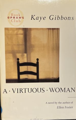 A Virtuous Woman (Oprah's Book Club) Gibbons, Kaye