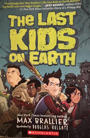 The Last Kids on Earth (Hardcover) by Max Brallier