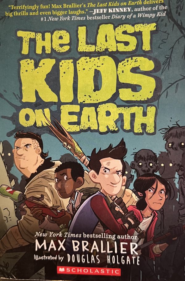 The Last Kids on Earth (Hardcover) by Max Brallier