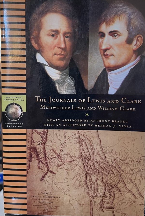 Journals of Lewis and Clark (National Geographic Adventure Classics) Lewis, Meriwether; Clark, William and Brandt, Anthony