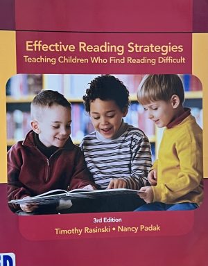 Effective Reading Strategies: Teaching Children Who Find Reading Difficult Rasinski, Timothy V. and Padak, Nancy