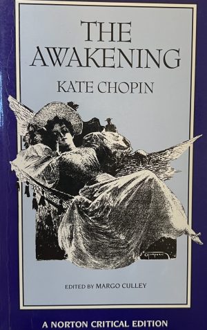 The Awakening (Norton Critical Editions) Chopin, Kate and Culley, Margo