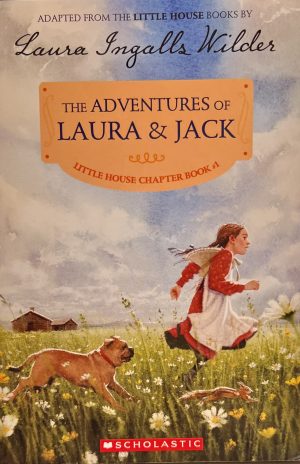 The Adventures of Laura and Jack - Little House on the Chapter Book #1