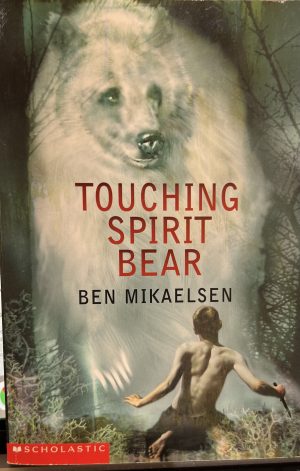 Touching Spirit Bear [Paperback] Ben Mikaelsen