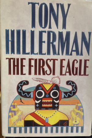 The First Eagle (A Leaphorn and Chee Novel) Hillerman, Tony