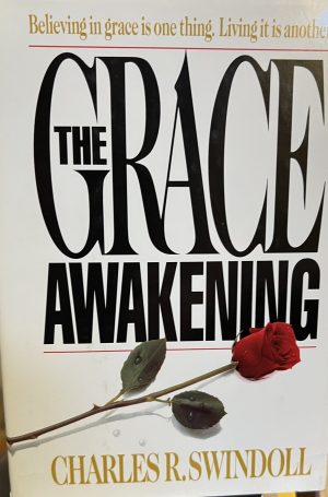 The Grace Awakening Swindoll, Charles R.