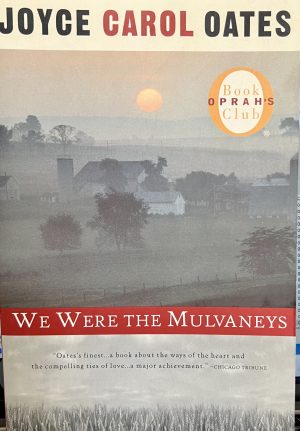 We Were the Mulvaneys (Oprah's Book Club) [Paperback] Oates, Joyce Carol