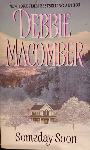 Someday Soon (Deliverance Company #1) [Mass Market Paperback] Macomber, Debbie