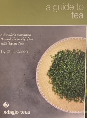 A Guide to Tea: A Traveler's Companion Through the World of Tea with Adagio Teas [Perfect Paperback] unknown author