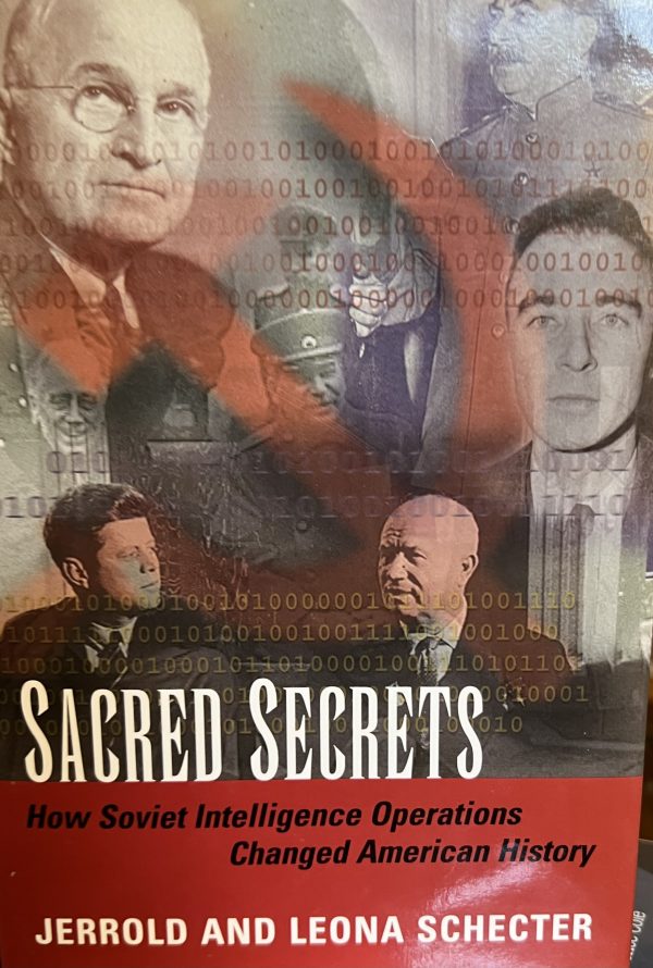 Sacred Secrets: How Soviet Intelligence Operations Changed American History Schecter, Jerrold L. and Schecter, Leona