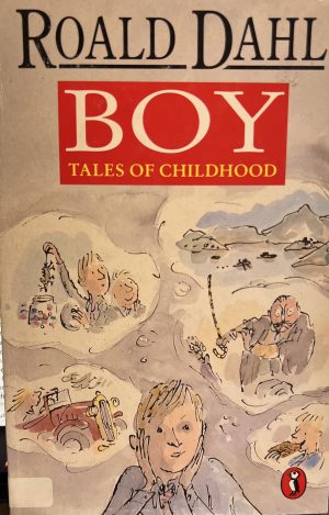Boy: Tales of Childhood Dahl, Roald