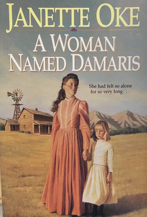 A Woman Named Damaris (Women of the West) Oke, Janette