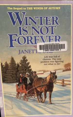 Winter Is Not Forever (Seasons of the Heart) [Paperback] Janette Oke