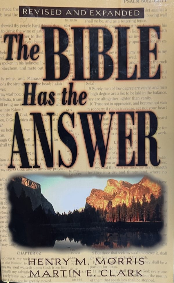 The Bible Has the Answer Morris, Henry M. and Clark, Martin E.