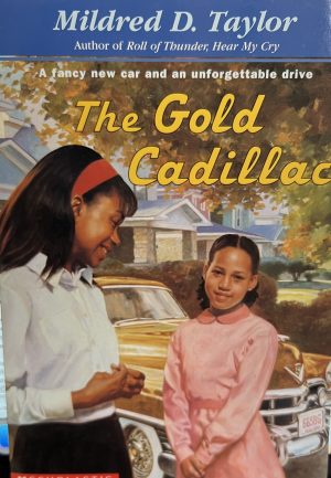 The Gold Cadillac [Paperback] Mildred D. Taylor