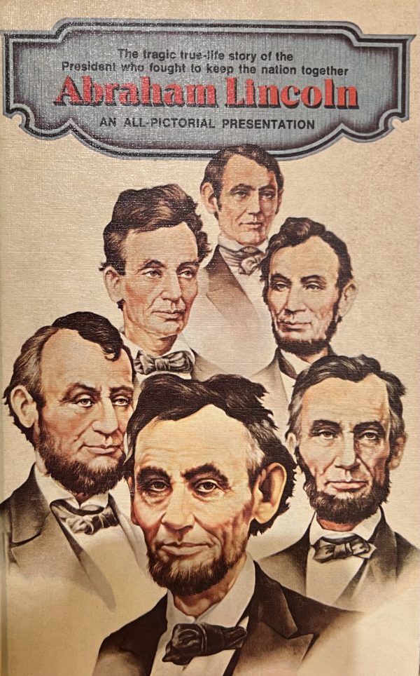 Abraham Lincoln an All-Pictorial Presentation [Hardcover] unknown
