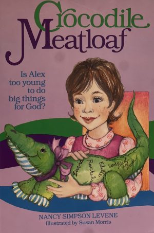 Crocodile Meatloaf (The Alex Series) Levene, Nancy S. and Morris, Susan