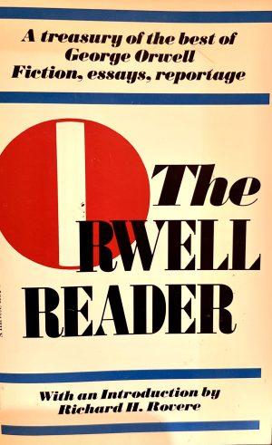 The Orwell Reader: Fiction, Essays, and Reportage [Paperback] Orwell, George
