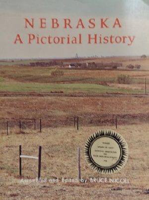 Nebraska: A Pictorial History by Bruce Nicoll