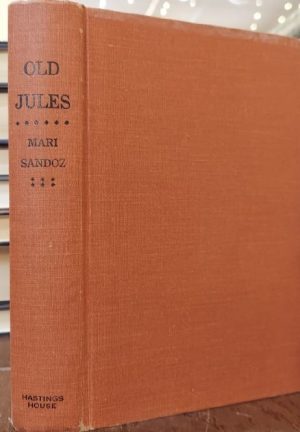 Old Jules by Mari Sandoz (Hardcover)