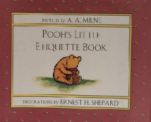 Pooh's Little Etiquette Book France, Melissa Dorfman; Milne, A. A. and Shepard, Ernest H.