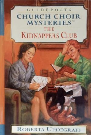 The Kidnapper's Club (Church Choir Mysteries #8) Updegraff, Roberta