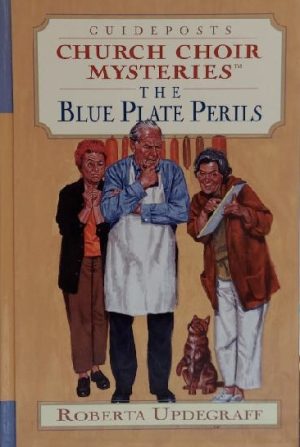 The Blue Plate Perils (Church Choir Mysteries #10) Updegraff, Roberta