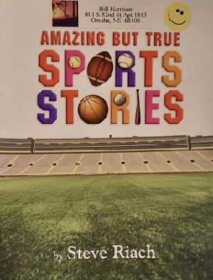 Amazing But True Sports Stories [Paperback] Steve Riach