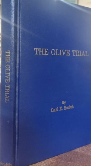 The Olive Trial by Carl E. Smith