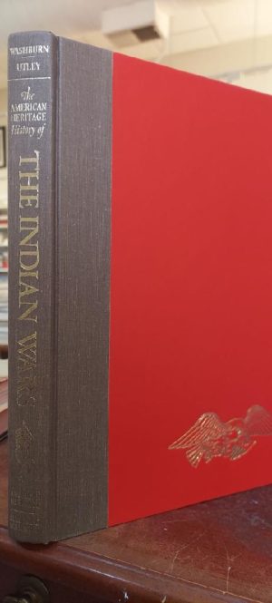 The American Heritage History of the Indian Wars (American Heritage Library) [Paperback] Robert M. Utley