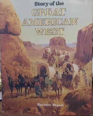 Story of the Great American West Reader's Digest