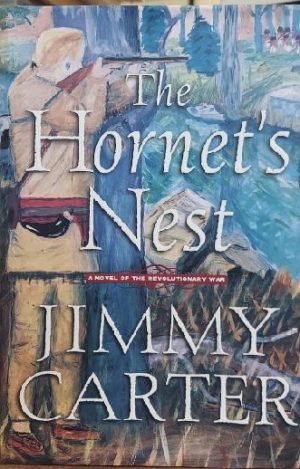 The Hornet's Nest: A Novel of the Revolutionary War Carter, Jimmy