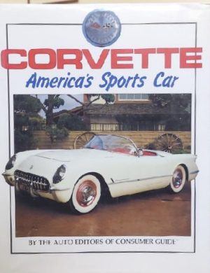 Corvette: Americas Sports Car Consumer Guide