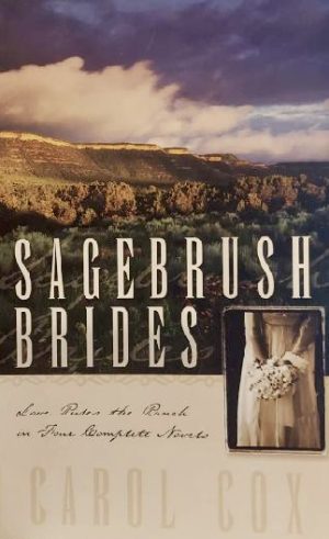 Sagebrush Brides: Journey Toward Home/The Measure of a Man/Season of Hope/Cross My Heart (Heartsong Novella Collection) [Paperback] Cox, Carol