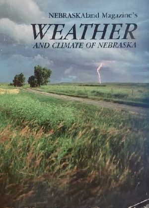 NebraskaLand Magazine's Weather and Climate of Nebraska