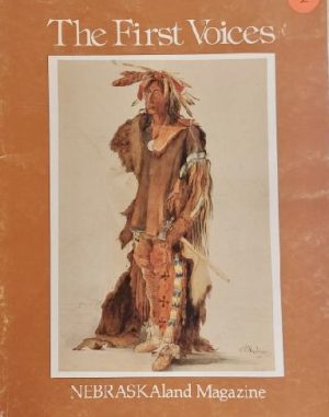 The First Voices : NEBRASKAland Magazine Vol. 62 No. 1 January-February 1984 [Paperback] DAVID WOOLY