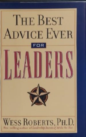Best Advice Ever For Leaders Roberts, Wess
